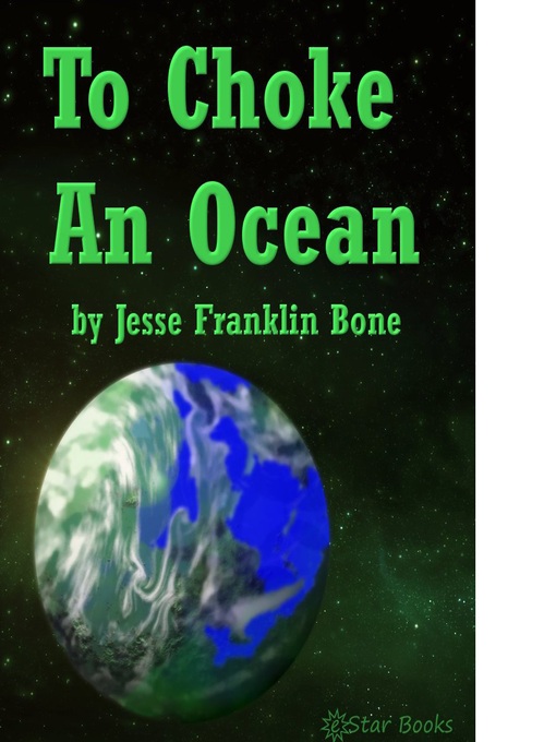 Title details for To Choke an Ocean by J. F. Bone - Available